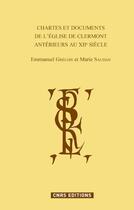 Couverture du livre « Chartes et documents de l'église de Clermont antérieurs au XIIe siècle » de Emmanuel Grelois et Marie Saudan aux éditions Cnrs