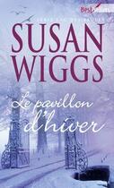 Couverture du livre « Le pavillon d'hiver » de Susan Wiggs aux éditions Harlequin