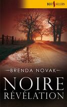 Couverture du livre « Noire révélation » de Brenda Novak aux éditions Harlequin