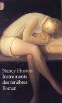 Couverture du livre « Instruments des tenebres » de Nancy Huston aux éditions J'ai Lu