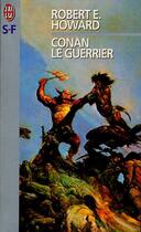 Couverture du livre « Conan le guerrier » de Robert E. Howard aux éditions J'ai Lu