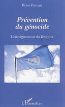 Couverture du livre « Prévention du génocide : L'enseignement du Rwanda » de Brice Poreau aux éditions L'harmattan