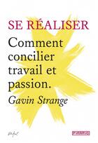 Couverture du livre « Comment concilier travail et passion » de Gavin Strange aux éditions Pyramyd