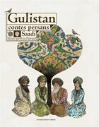 Couverture du livre « Gulistan ; le jardin des roses » de Saadi et Reza Dalvand aux éditions Courtes Et Longues