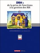 Couverture du livre « DRH ; de la prise de fonctions à la gestion des DH » de Christian Bouquillon aux éditions Territorial