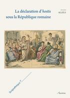 Couverture du livre « La déclaration d'hostis sous la république romaine » de Annie Allely aux éditions Ausonius