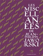 Couverture du livre « Les miscellanées » de Jean-Philippe Jaworski aux éditions Moutons Electriques