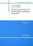 Couverture du livre « Annales et exercices de comptabilité analytique de gestion » de Anne Masgnaux aux éditions Archetype 82