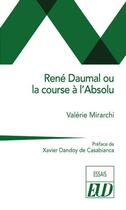 Couverture du livre « René Daumal ou la course à l'absolu » de Mirarchi Valerie aux éditions Pu De Dijon