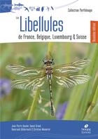 Couverture du livre « Les libellules de France, Belgique, Luxembourg et Suisse (2e édition) » de Daniel Grand et Jean-Pierre Boudot et Hansruedi Wildermuth et Christian Monnerat aux éditions Biotope