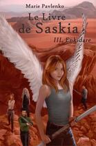 Couverture du livre « Le livre de Saskia Tome 3 ; enkidare » de Marie Pavlenko aux éditions Scrineo