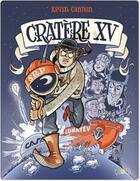 Couverture du livre « Cratère XV » de Kevin Cannon aux éditions Ca Et La