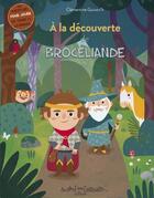 Couverture du livre « À la découverte de Brocéliande » de Clementine Guivarc'H aux éditions Au Bord Des Continents
