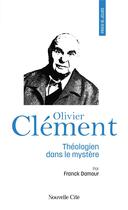 Couverture du livre « Prier 15 jours avec... : Olivier Clément, théologien dans le mystère » de Franck Damour aux éditions Nouvelle Cite