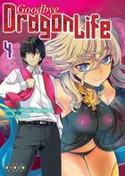 Couverture du livre « Goodbye dragon life Tome 4 » de Hiroaki Nagashima et Kurono aux éditions Ototo