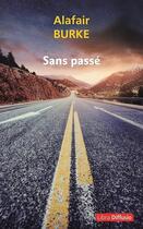 Couverture du livre « Sans passé » de Alafair Burke aux éditions Libra Diffusio