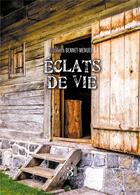 Couverture du livre « Éclats de vie » de Elizabeth Bennet-Menuel aux éditions Les Trois Colonnes