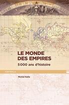 Couverture du livre « Le monde des empires » de Michel Kelle aux éditions Karthala