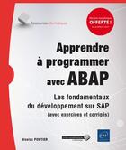 Couverture du livre « Apprendre à programmer avec ABAP ; les fondamentaux du développement sur SAP » de Nicolas Pontier aux éditions Eni