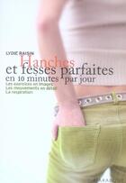 Couverture du livre « Hanches et fesses parfaites en 10 minutes par jour » de Raisin-L aux éditions Marabout