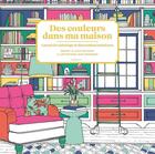 Couverture du livre « Des couleurs dans ma maison : Carnet de coloriage & de décoration intérieure » de Joan Borawski et Sherry Petersik et John Petersik aux éditions Marabout