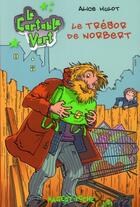 Couverture du livre « Le cartable vert t.4 ; le trésor de Norbert » de Alice Hulot aux éditions Rageot