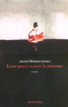 Couverture du livre « Leur peau contre la mienne » de Janine Mossuz-Lavau aux éditions Calmann-levy