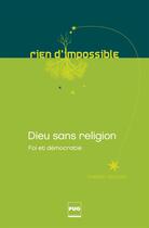 Couverture du livre « Dieu sans religion » de Thierry Vincent aux éditions Pu De Grenoble