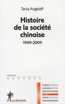 Couverture du livre « Histoire de la société chinoise 1949-2009 » de Tania Angeloff aux éditions La Decouverte