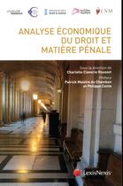 Couverture du livre « Analyse économique du droit et matière pénale » de Philippe Conte et Patrick Maistre Du Chambon aux éditions Lexisnexis