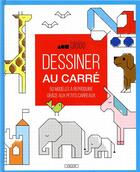 Couverture du livre « Dessiner au carré : 50 modèles à reproduire grâce aux petits carreaux » de Laleloo aux éditions Vigot