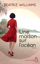 Couverture du livre « Une maison sur l'océan » de Beatriz Williams aux éditions Belfond