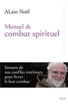 Couverture du livre « Manuel de combat spirituel » de L Alain Noe aux éditions Mame
