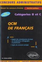 Couverture du livre « Qcm de francais - categories b et c » de Nunzio Casalaspro aux éditions Ellipses