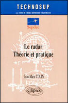 Couverture du livre « Radar (le) - theorie et pratique - niveau c » de Jean-Marie Colin aux éditions Ellipses