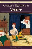 Couverture du livre « Contes et légendes de Vendée » de Cecile Menard aux éditions Editions Ouest-france