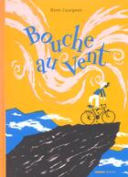 Couverture du livre « Bouche au vent » de Remi Courgeon aux éditions Mango