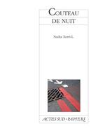 Couverture du livre « Couteau de nuit » de Nadia Xerri-L. aux éditions Actes Sud-papiers