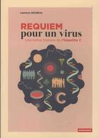 Couverture du livre « Requiem pour un virus ; une brève histoire de l'hépatite C » de Laurence Decreau aux éditions Autrement