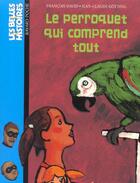 Couverture du livre « Perroquet qui comprend tout (le) ed 2003 » de  aux éditions Bayard Jeunesse