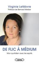 Couverture du livre « De flic à médium » de Virginie Lefebvre et Vivianne Perret aux éditions Michel Lafon