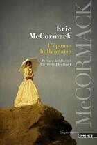 Couverture du livre « L'épouse hollandaise » de Eric Mccormack aux éditions Points
