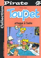 Couverture du livre « TOUPET ATTAQUE A L'AUBE » de Blesteau et Godard aux éditions Dupuis