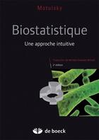 Couverture du livre « Biostatistique : une approche intuitive (2e édition) » de Harvey Motulsky aux éditions De Boeck Superieur