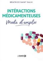 Couverture du livre « Intéractions médicamenteuses, mode d'emploi » de Beatrice Saint-Salvi aux éditions De Boeck Superieur