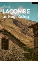 Couverture du livre « Les Mange-Cailloux » de Michel Lacombe aux éditions De Boree