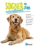 Couverture du livre « Soigner son chien naturellement » de C. Steinke-Beck aux éditions Artemis