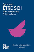 Couverture du livre « Comment être soi sans devenir fou » de Philippa Perry aux éditions 12-21