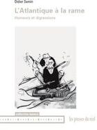 Couverture du livre « L'Atlantique à la rame ; humeurs et digressions » de Didier Semin aux éditions Les Presses Du Reel