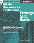 Couverture du livre « Kit De Ressources Techniques Microsoft Exchange 2000 Server » de Microsoft Corporation aux éditions Microsoft Press